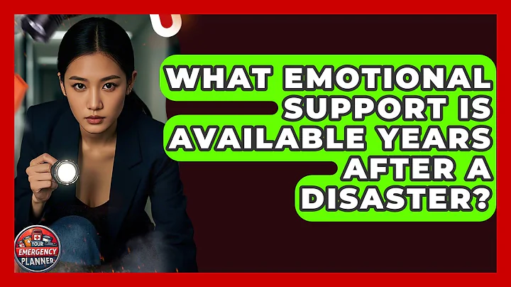 What Emotional Support Is Available Years After A Disaster? - Your Emergency Planner