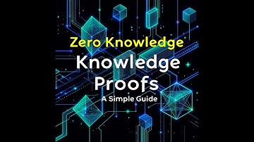 Zero Knowledge Proofs Explained: A Simple Guide