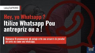 Aprann itilize Whatsapp pou'w fe pwomosyon pou biznis ou a.