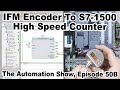 IFM Encoder to S7-1500 High Speed Counter