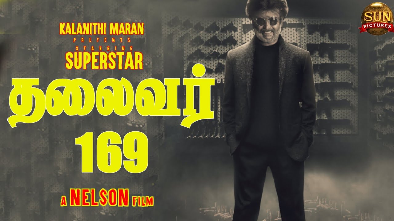 THALAIVAR 169 Official First Look Teaser | Rajinikanth | Nelson | Anirudh | Sun Pictures