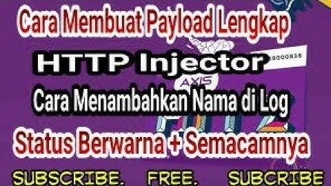 Cara Membuat Payload Sc AXIS HTTP Injector. Full Tutorial
