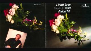 Jiří Zmožek - Už mi, lásko, není dvacet let (celé album/full album)