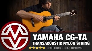 Yamaha CG-TA TransAcoustic Classical Nylon String Review
