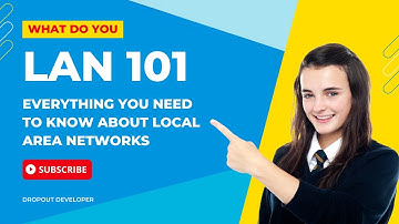 LAN 101: Everything You Need to Know About Local Area Networks