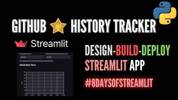 Github Star History Tracker in Python - End-to-End Streamlit Tutorial #8daysofstreamlit Day5