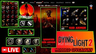 🔴#LIVE🔥DYING LIGHT 2 MODDED DROP'S🔥GUNS, AMMO, GOD ARMOR SET & MORE🔥#dl2