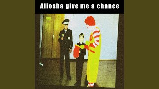 happiness (version) - Aliosha Give Me A Chance