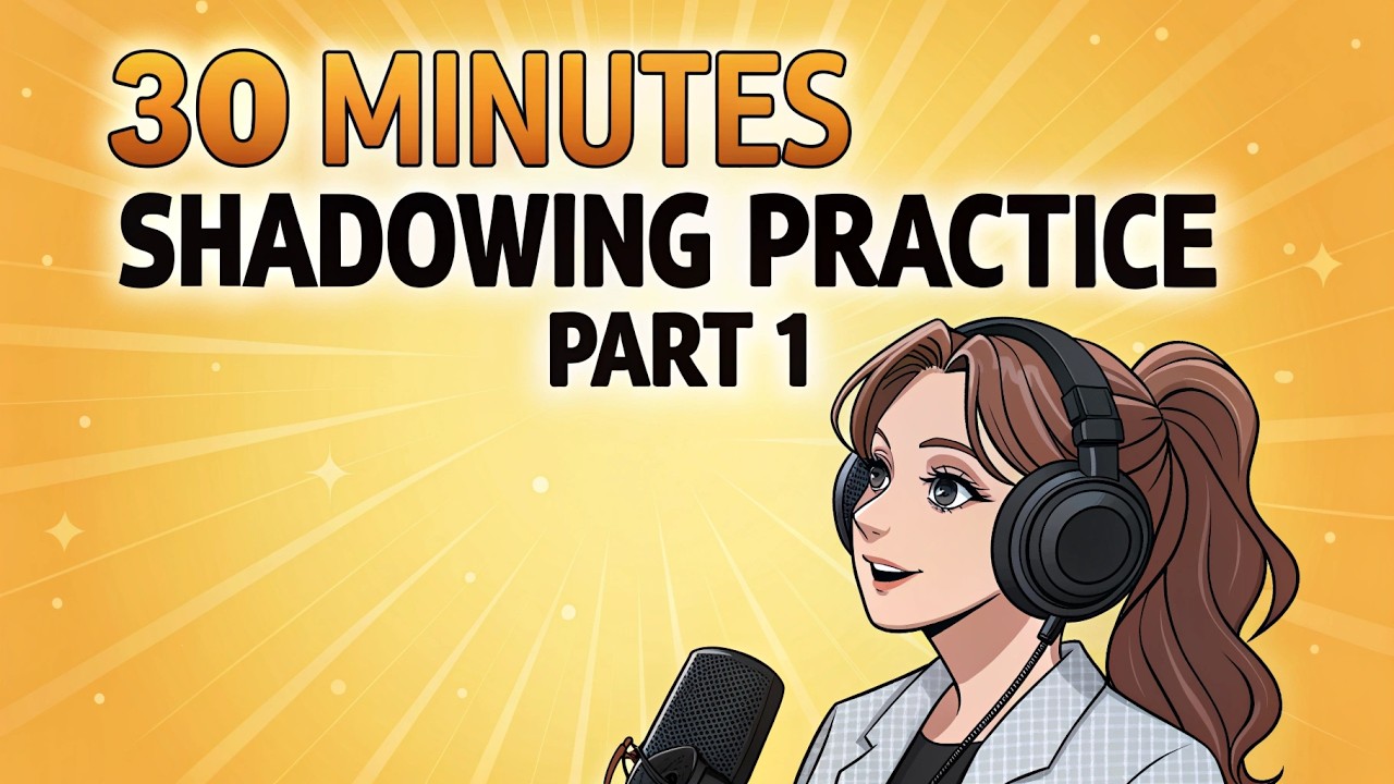 30 Minutes Shadowing Practice for English Fluency | Repeat After Me ...