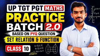 🔥 UP TGT PGT Maths 2026 | Practice Batch 2.0 | Set Relation & Function | Class 10 | All PYQ Covered