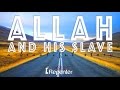 Allah and his slave  a beautiful story  the silent repenter