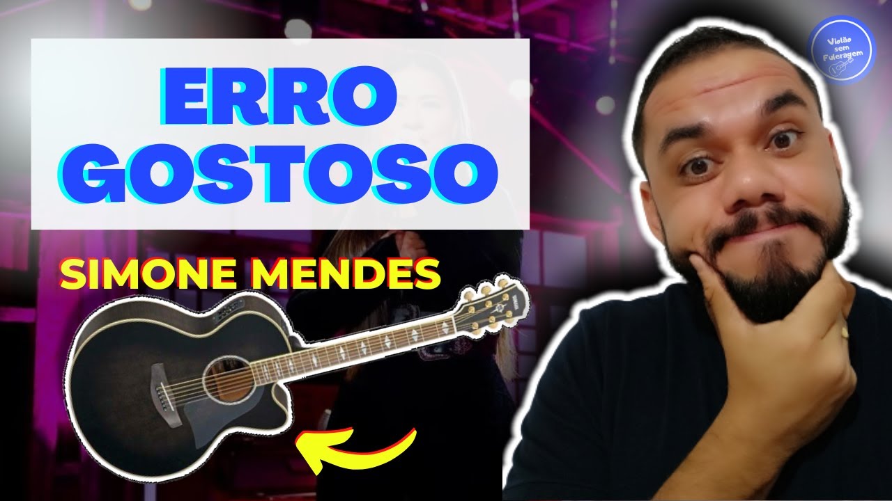 Erro Gostoso - Simone Mendes Contrabaixo latura Chords & Tab