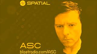 ASC - SPATIAL SHOW PT. 9 - 2023-12-29 @BLAST RADIO