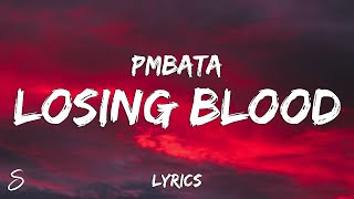 PmBata - Losing Blood (Lyrics)