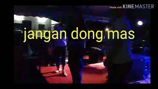jangan dong mas(KCLD BAND)