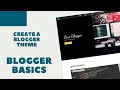 Create A Blogger Template From Scratch - Blogger Theme Basics