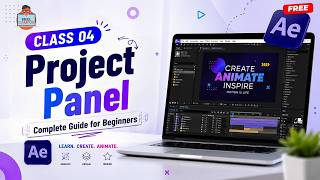 After Effects Class 04 | Project Panel Complete Guide for Beginners (Hindi)