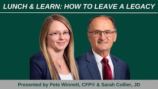 Lunch & Learn: How to Leave a Legacy