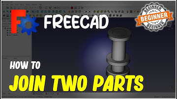FreeCAD How To Join Two Parts Tutorial