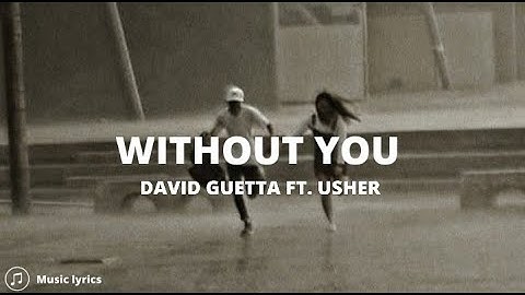 Thumbnail of David Guetta ft. Usher -Without You (Lyrics)