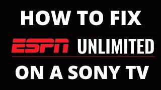 How To Fix the ESPN Unlimited App on a Sony TV screenshot 1