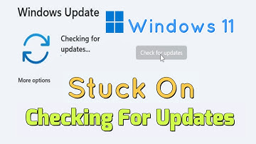 Windows 11 Stuck On Checking For Updates Fix