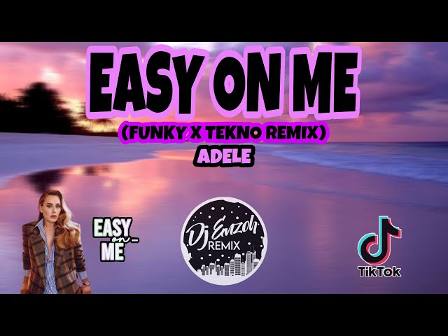 DJ EASY ON ME (Remix) - Dj Enzoh | Tiktok Trending 2022 | Adele | Fvnky x Tekno Remix class=