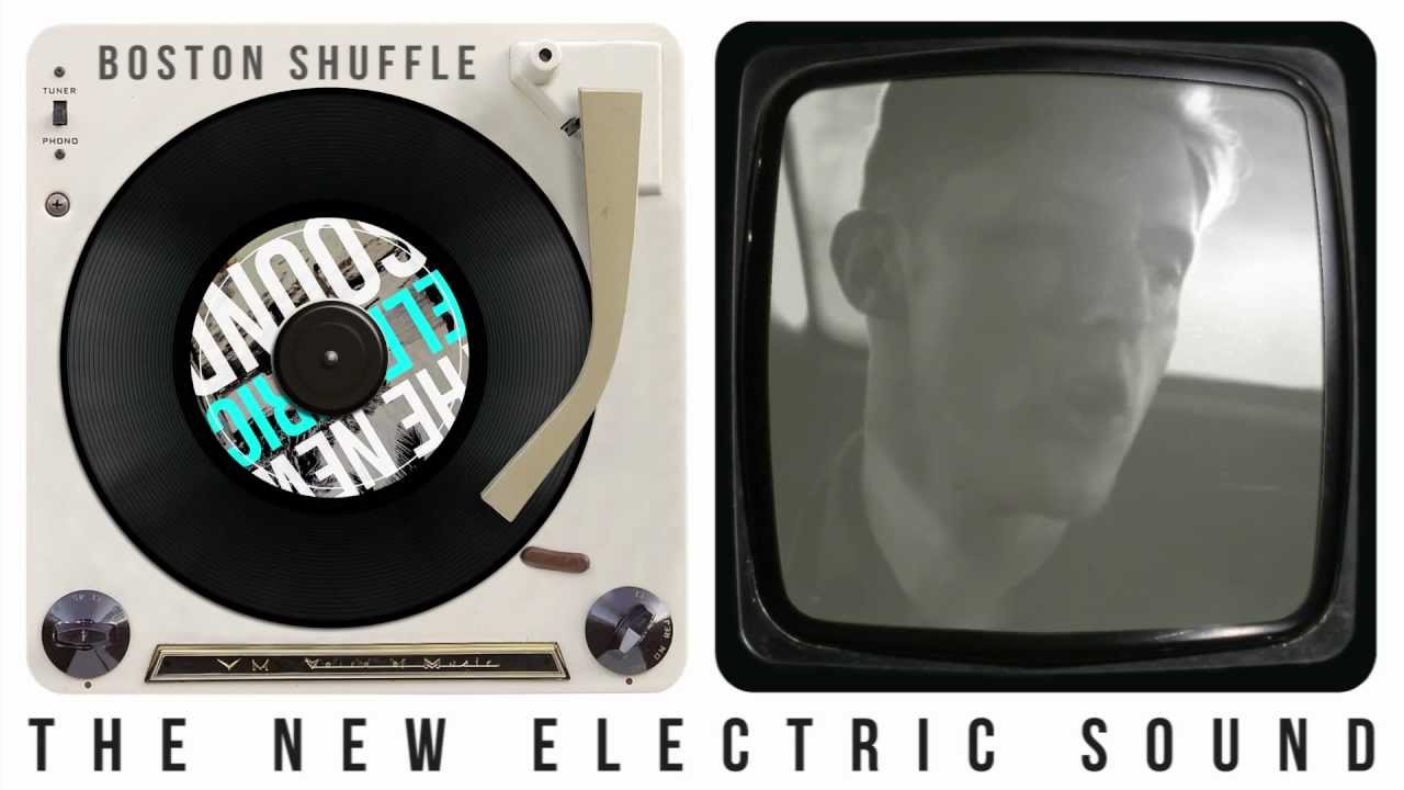 Boston Shuffle The New Electric Sound YouTube