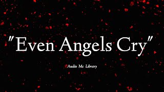 Jelly Roll - "Even Angels Cry" - (Audio Music)#audiomclibrary