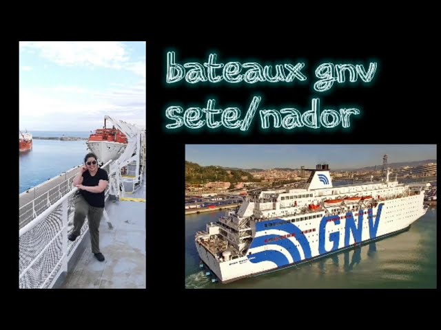 gnv gnv bateaux sete /nador - YouTube