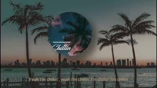 charlieonnafriday - Chillin’ | Lyrics