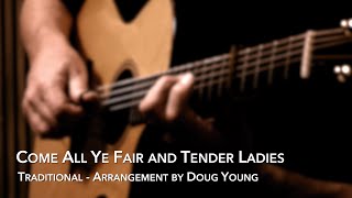 Come All Ye Fair and Tender Ladies - Fingerstyle Guitar - Doug Young