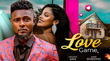 LOVE GAME - Maurice Sam, Sunshine Rosman 2024 Nigerian Nollywood Romantic Movie