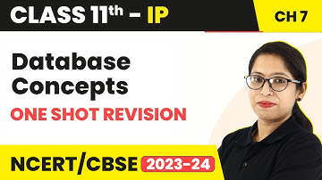 Database Concepts - One Shot Revision | Class 11 Informatics Practices Chapter 7