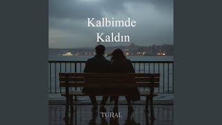 Kalbimde Kaldın