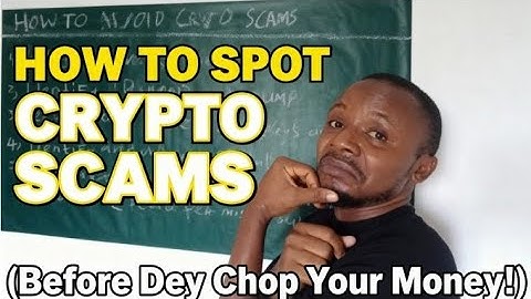 How to Spot Crypto Scams (Before Dey Chop Your Money) - 5 Red Flags