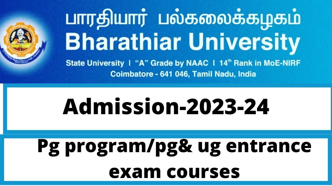 Bharathiar University UG And PG Entrance Exam And PG Courses Details Bharathiar University UG And PG Entrance Exam And PG Courses Details