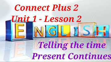 Connect Plus 2 ( Unit 1- lesson 2 ) كونكت بلس الصف الثاني الابتدائي الوحدة الأولي الدرس الثاني