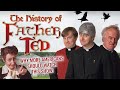 The history of father ted  a documini