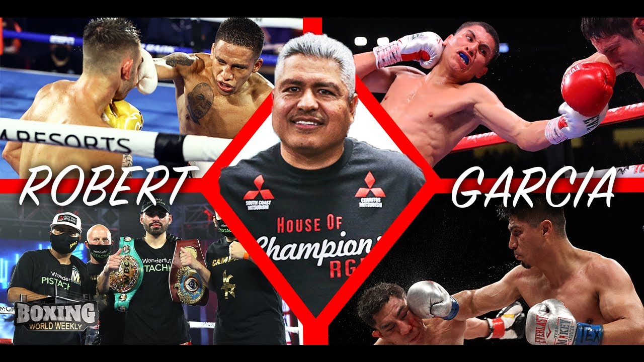 ROBERT GARCIA: BEST TRAINER IN BOXING? | Feature and Highlights | BOXING  WORLD WEEKLY - YouTube