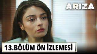 Arıza 13. Bölüm Ön İzlemesi | 