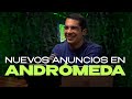 Nuevos anuncios en Andrómeda