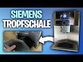 Siemens Kaffeemaschine Tropfschale leeren - Kaffeevollautomat Anleitung