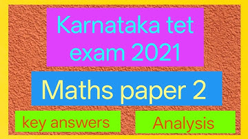 Karnataka tet exam maths 2021 maths paper-2 key answers ,analysis and solution.