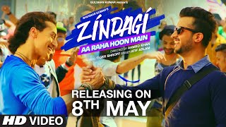 Zindagi Aa Raha Hoon Main | Releasing on 8th May | Atif Aslam, Tiger Shroff