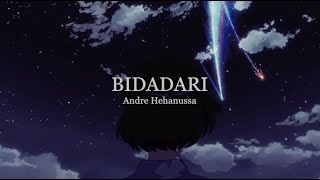 andre hehanussa - bidadari [slowed \u0026 reverb]