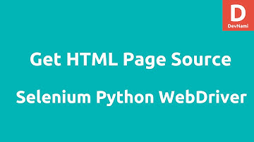 Python Selenium Get HTML Page Source