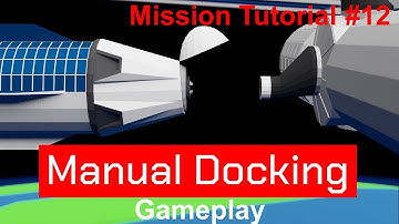 Manual Docking Mission Tutorial #12 Progress Docking