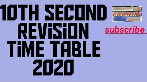 10th second revision time table 2020