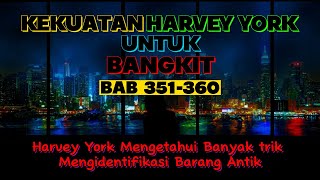 Kekuatan Harvey York Untuk Bangkit BAB 351-360